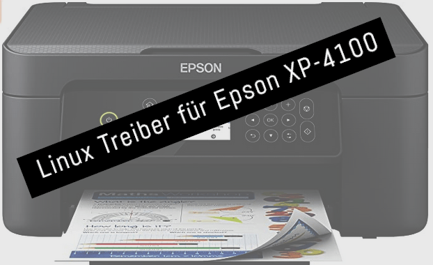 Linux Treiber für Epson XP-4100 - Drucker und Scanner